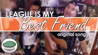 League is My Best Friend (Original Song) - The Yordles