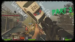 Left 4 Dead 2 Versus Clips #2