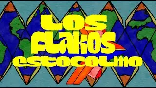 Los FLakos - Estocolmo (Lyric Video Oficial)