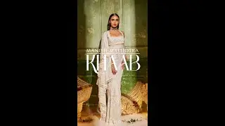 Manish Malhotra | Khaab Couture 2022 |  A timless pursuit