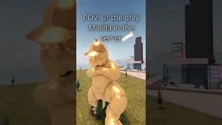 POV: You're the only Minilla EX in a KU Server 