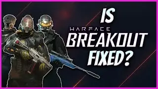 Is WARFACE: BREAKOUT Fixed? | Season 1 Gameplay