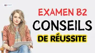 Réussir l'Examen B2 de Français | Guide complet : écrire, lire, écouter, parler | French Avenue