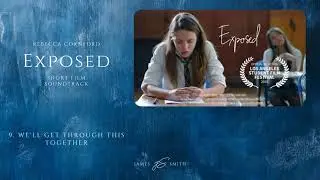 Exposed Soundtrack, 9. We'll Get Through This Together