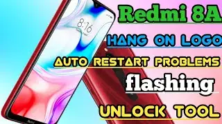 Redmi 8A hang on logo & auto restart flashing unlock tool !! redmi 8a screen stock problem solved