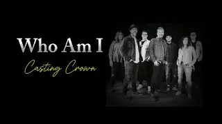 Who Am I? Casting Crowns- Backing Track - Chords/ Lyrics 🎹🎸🎻🥁