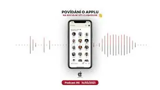 Podcast #6 | 14/03/2021 | AppleNovinky.cz