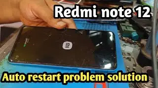 Redmi Note 12 Auto Restart Problem Solved!