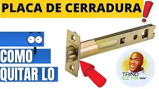 QUITAR PLACA DE CERRADURA PUERTA🔥@TainoEZFix