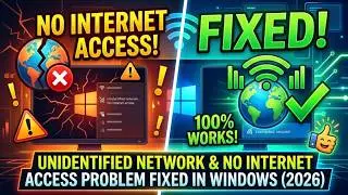 Unidentified Network & No Internet Access Problem Fixed in Windows 2026
