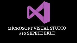 Visual Studio #10 Sepete Ekle Programı Yapımı