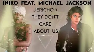 Iniko feat. Michael Jackson - Jericho + They Don't Care About Us | Mashup by VersuS