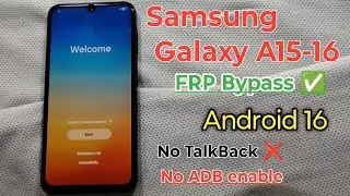 Samsung Galaxy A15,A16 Frp Bypass/Unlock Google Account Lock Adb Enable Fail *#0*#✖️2026 Without PC