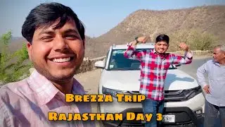 Brezza trip Rajasthan day 3 #brezza2025 #brezza #rajasthantrip
