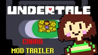 Undertale - CHARA Mod Trailer! [Download In Description!!]