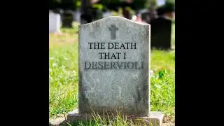 THE DEATH I DESERVIOLI (WIP)