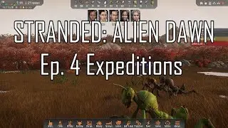 Stranded: Alien Dawn Ep. 4 Expeditions