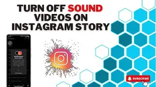 How To Turn Off Sound or Mute Of Instagram Stories Videos