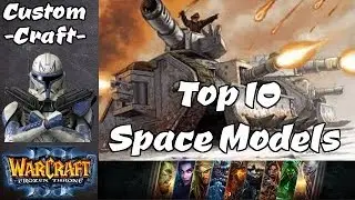 [CC] Top 10 Warcraft 3 Models - Space Edition