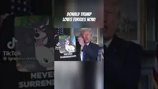 Donald Trump Supports Furries now! 