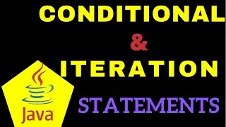 Iteration and Conditional Statements in JAVA || IF, SWITCH, FOR,  WHILE, Do - WHILE LOOP in JAVA