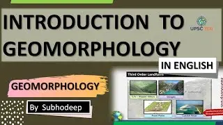 Introduction to Geomorphology l  Physical Geography for IAS / UPSC