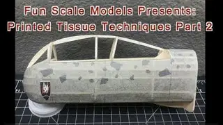 Fun Scale Models Printed Tissue Techniques Part 2