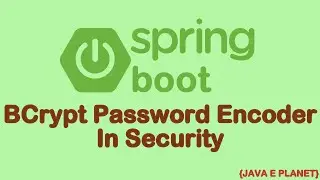 BCrypt Password Encoder In Spring Security || Spring Boot || Java E Planet ||