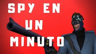 SPY en un MINUTO - Guía Team fortress 2