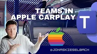 Microsoft Teams jetzt endlich in Apple CarPlay - Erster Eindruck und Test