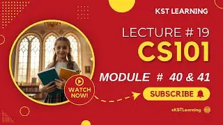 CS101 Module No 40 & 41 | CS101 Short Lectures