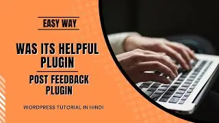 Post feedback plugin in wordpress in hindi | Was its helpful plugin in wordpress