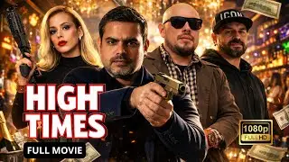 HIGH TIMES - FULL Action Thriller Movie - Mafia Movie NEW RELEASE 2026