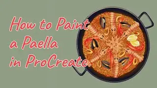 How to paint a Paella, traditional Spanish Food, How to paint in ProCreate