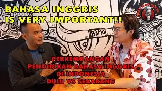 BAHASA INGGRIS IS VERY IMPORTANT!! (Dr. Agus Priadi, M.Pd.) - Koko Mau Tanya [Eps.3]