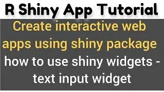 R Shiny app tutorial # 3 - how to use shiny widgets - textInput shiny widget