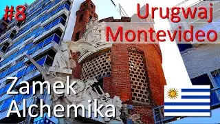 Zamek Alchemika w Montevideo. Ostatni dzień w Urugwaju.