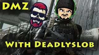 DMZ Squad with Deadlyslob! - COD DMZ Warzone 2.0