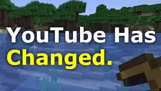 YouTube Has Changed.