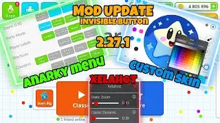 NEW UPDATE MOD,INVISIBLE BUTTON+ANARKY MENU+CUSTOM SKIN,XELAHOT MACRO,VERSION 2.27.1(AGAR.IO MOBILE)