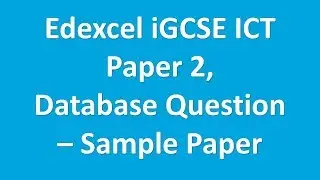 Edexcel iGCSE ICT Paper 2, Database Question - Sample Assessment Materials