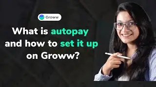 What is autopay and how to set it up on Groww? (English)