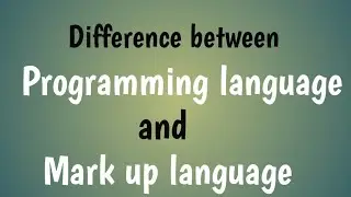 Difference Between Programming Language And Markup Language
