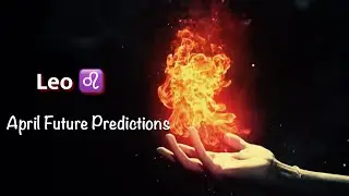 Leo ♌️ Open Your Heart & Soul 🤍 You Deserve This Blessing 🎋 April Future PredictionS ❤️