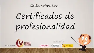 Guía sobre los Certificados de profesionalidad