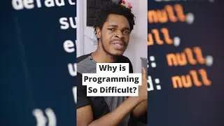 Why Programming Is So Difficult