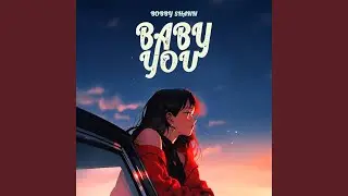 Baby You