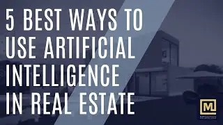 5 Best Ways to Use AI in Real Estate
