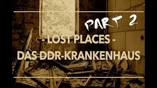 HIER SPUKT ES! DDR-Krankenhaus LOST PLACE | PART 2