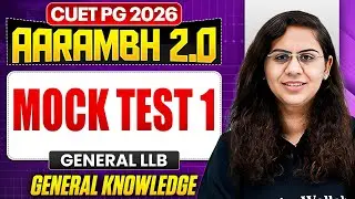 CUET PG 2026 General LLB | Mock Test 1 | CUET PG 2026 General Knowledge | PW